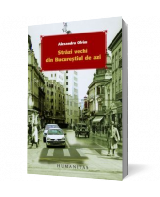 Strazi vechi din Bucuresti - Coperta 3D