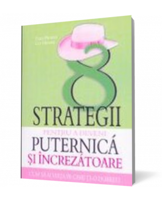 8 strategii pentru a deveni puternica si increzatoare - Coperta 3D