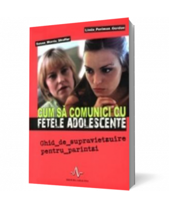 Cum sa comunici cu fetele adolescente - Coperta 3D