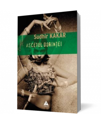Ascetul dorintei. Un roman despre Kama Sutra - Coperta 3D