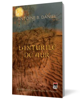 Lanturile de aur (vol.2 seria Regina de Palmyra) - Coperta 3D