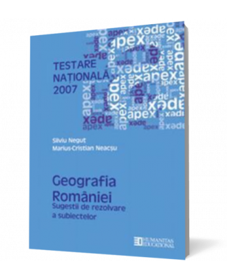 Testare nationala 2007.Geografia Romaniei. Clasa a VIII a - Coperta 3D
