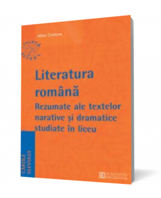 Bacalaureat 2007. Limba si literatura romana. Rezumate ale textelor narative si dramatice studiate in liceu. Clasa a XII a - Coperta 3D