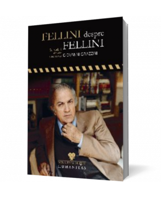 Fellini despre Fellini. Convorbiri despre cinema cu Giovanni Grazzini - Coperta 3D