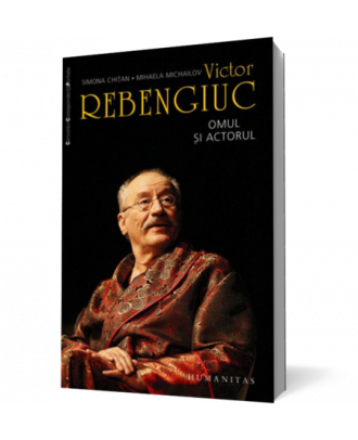 Victor Rebengiuc. Omul si actorul - Coperta 3D