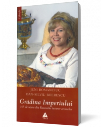 Gradina Imperiului. 165 de retete din Basarabia tuturor aromelor - Coperta 3D