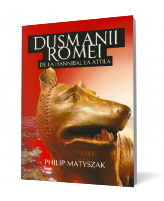 Dusmanii Romei. De la Hannibal la Attila - Coperta 3D