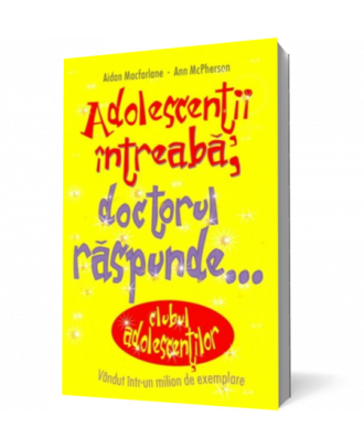 Adolescentii intreaba, doctorul raspunde... - Coperta 3D
