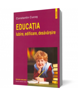 Educatia. Iubire, edificare, desavarsire. - Coperta 3D