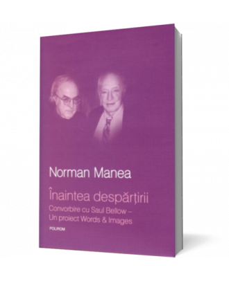 Inaintea despartirii. Convorbiri cu Saul Bellow - Coperta 3D