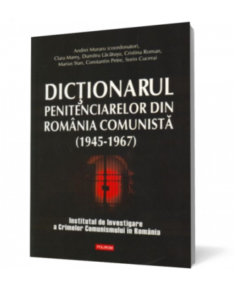 Dictionarul penitenciarelor din Romania comunista (1945-1967) - Coperta 3D