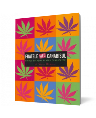 Fratele meu canabisul. Ghidul esential pentru cunoscatori - Coperta 3D