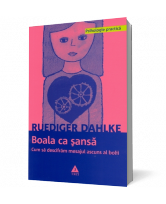 Bolala ca sansa. Cum sa descifram mesajul ascuns al bolii - Coperta 3D