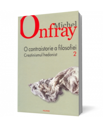 O contraistorie a filosofiei. Crestinismul hedonist - Coperta 3D