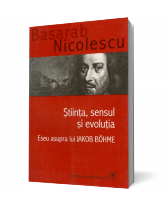 Stiinta, sensul si evolutia. Eseu asupra lui Jakob Bohme - Coperta 3D