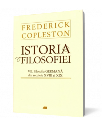 Istoria filosofiei. VII. Filosofia germana din secolele XVIII si XIX (ed. cartonata) - Coperta 3D