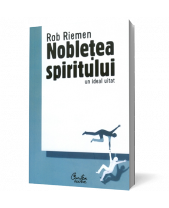 Nobletea spiritului; un ideal uitat - Coperta 3D