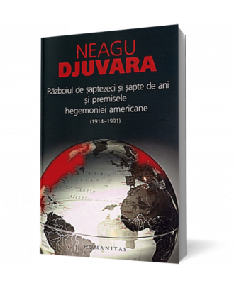 Războiul de şaptezeci şi şapte de ani (1914–1991) şi premisele hegemoniei americane - Coperta 3D
