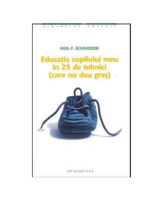 Educatia copilului meu in 25 de tehnici (care nu dau gres) - Coperta