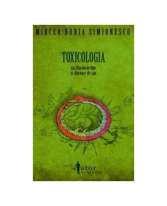 Toxicologia sau Dincolo de bine si dincoace de rau - Coperta