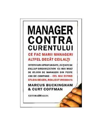 Manager contra curentului. Ce fac marii manageri altfel decat ceilalti (necartonat) - Coperta