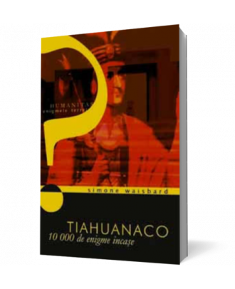 Tiahuanaco. 10000 de enigme incase - Coperta 3D