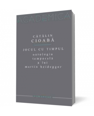 Jocul cu timpul. Ontologia temporala a lui Martin Heidegger - Coperta 3D