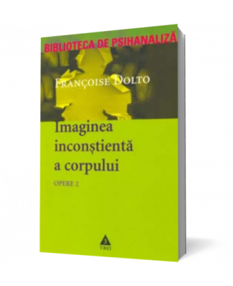 Imaginea inconstienta a corpului. Opere 2 - Coperta 3D