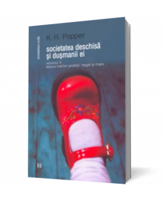 Societatea deschisa si dusmanii ei - vol. 2.Epoca marilor profetii:Hegel si Marx - Coperta 3D