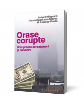 Orase corupte. Ghid practic de tratament si prevenire - Coperta 3D