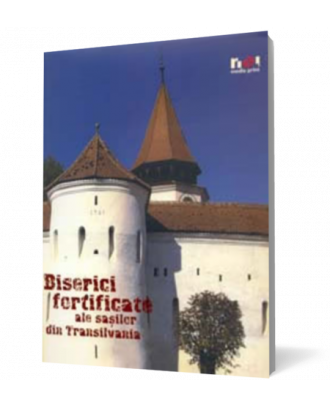Biserici fortificate ale sasilor din Transilvania - Coperta 3D