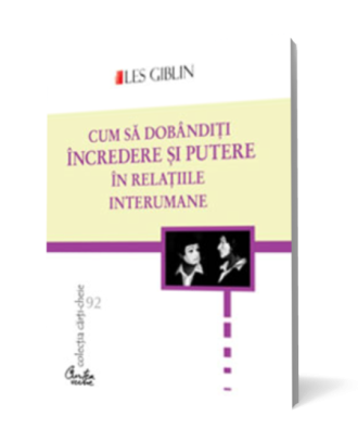 Cum sa dobanditi incredere si putere in relatiile interumane - Coperta 3D