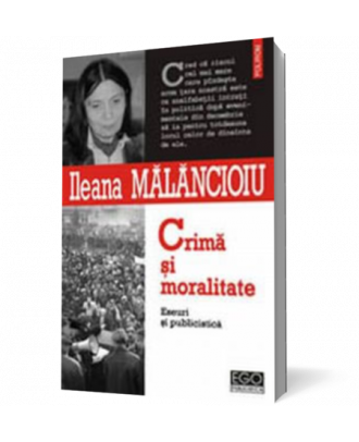 Crima si moralitate. Eseuri si publicistica - Coperta 3D
