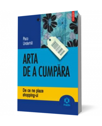 Arta de a cumpara. De ce ne place shopping-ul - Coperta 3D