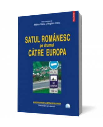 Satul romanesc pe drumul catre Europa (contine DVD) - Coperta 3D