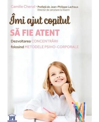 Imi ajut copilul sa fie atent