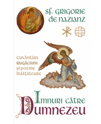 Imnuri catre Dumnezeu. Cuvantari, rugaciuni si poeme inaltatoare