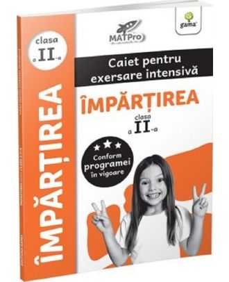 Impartirea. Caiet pentru exersare intensiva. Clasa a II-a