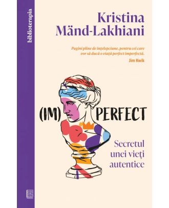 (Im)perfect. Secretul unei vieți autentice