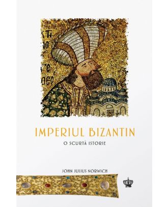Imperiul Bizantin. O scurtă istorie