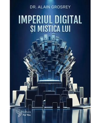 Imperiul digital şi mistica lui