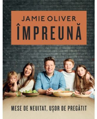 Impreuna. Mese de neuitat, usor de pregatit