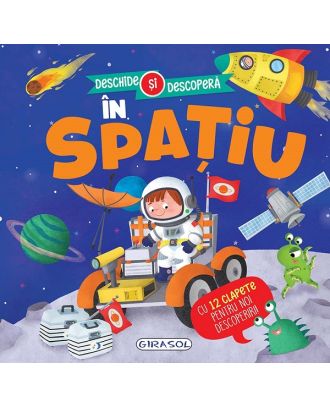 În spațiu. Deschide și descoperă