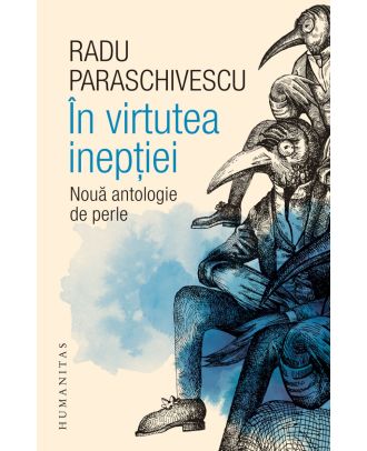 În virtutea inepției. Nouă antologie de perle