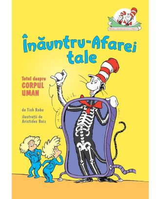 Inauntru-afarei tale. Totul despre corpul uman