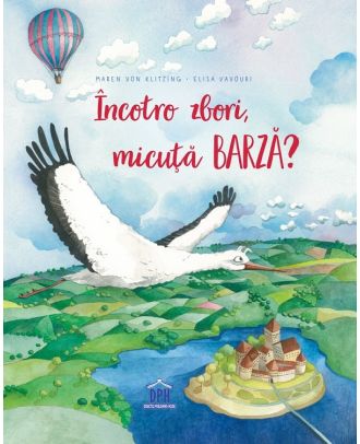 Incotro zbori, micuta barza?