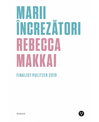 Marii încrezători