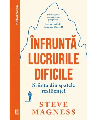 Infrunta lucrurile dificile