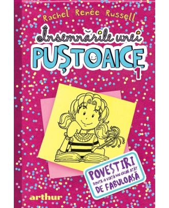Însemnările unei puştoaice 1. Povestiri dintr-o viaţă nu chiar atât de fabuloasă
