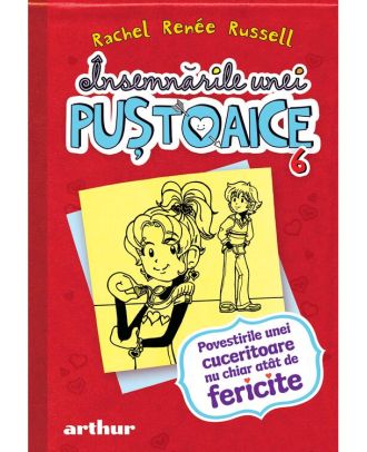 Însemnările unei puştoaice 6. Povestirile unei cuceritoare nu chiar atât de fericite